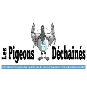 Les pigeons d&eacute;cha&icirc;n&eacute;s - journal de l'ARC - Association des Responsables de Copropri&eacute;t&eacute;s - Une lettre trimestrielle engag&eacute;e pour d&eacute;crypter les abus des syndics professionnels et donner aux copropri&eacute;taires les cl&eacute;s pour se d&eacute;fendre efficacement.